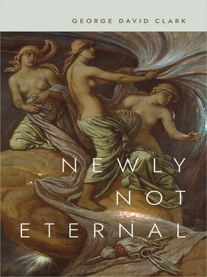 cover image of Newly Not Eternal